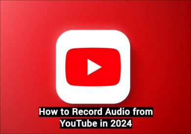 how to record audio from youtube in 2024